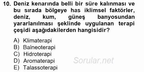 Termal ve Spa Hizmetleri 2012 - 2013 Dönem Sonu Sınavı 10.Soru