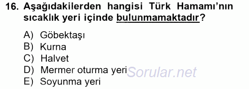 Termal ve Spa Hizmetleri 2012 - 2013 Dönem Sonu Sınavı 16.Soru