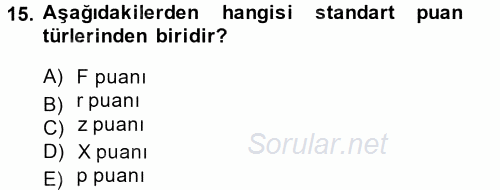 Sosyal Bilimlerde Araştırma Yöntemleri 2013 - 2014 Dönem Sonu Sınavı 15.Soru