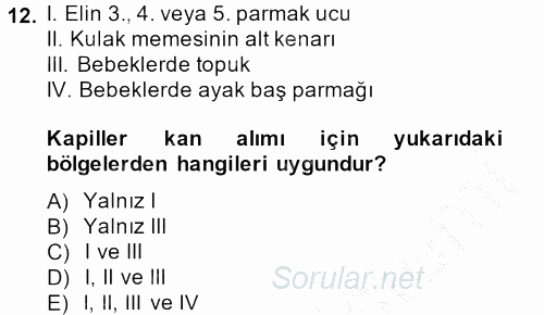 Veteriner Laboratuvar Teknikleri ve Prensipleri 2013 - 2014 Dönem Sonu Sınavı 12.Soru