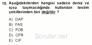 Dış Ticaret İşlemlerinin Muhasebeleştirilmesi 2014 - 2015 Ara Sınavı 15.Soru