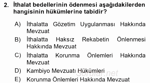 Dış Ticaret İşlemleri ve Belgeleri 2017 - 2018 Dönem Sonu Sınavı 2.Soru