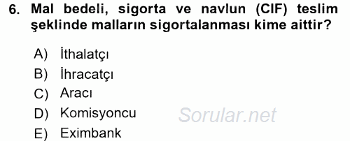 Dış Ticaret İşlemleri ve Belgeleri 2017 - 2018 Dönem Sonu Sınavı 6.Soru