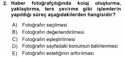 Fotoğrafın Kullanım Alanları 2016 - 2017 Ara Sınavı 2.Soru