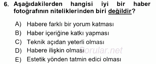 Fotoğrafın Kullanım Alanları 2016 - 2017 Ara Sınavı 6.Soru