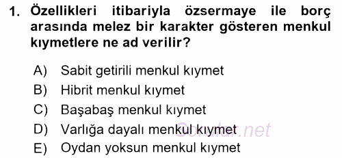 Finansal Yönetim 2 2017 - 2018 3 Ders Sınavı 1.Soru