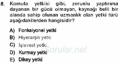 Yönetim Bilimi 1 2012 - 2013 Tek Ders Sınavı 8.Soru