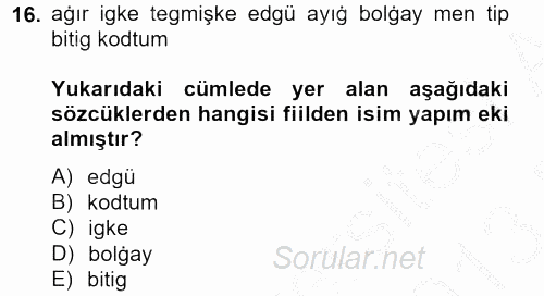 Uygur Türkçesi 2012 - 2013 Dönem Sonu Sınavı 16.Soru