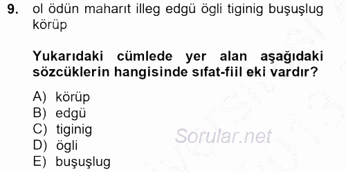 Uygur Türkçesi 2012 - 2013 Dönem Sonu Sınavı 9.Soru