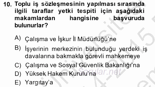 Toplu İş Hukuku 2014 - 2015 Dönem Sonu Sınavı 10.Soru