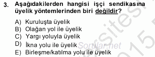 Toplu İş Hukuku 2014 - 2015 Dönem Sonu Sınavı 3.Soru