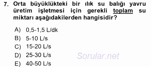 Balık Yetiştiriciliği 2015 - 2016 Dönem Sonu Sınavı 7.Soru