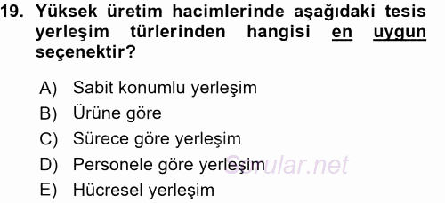 Üretim Yönetimi 2015 - 2016 Ara Sınavı 19.Soru