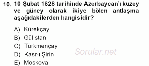 XIX. Yüzyıl Türk Dünyası 2013 - 2014 Dönem Sonu Sınavı 10.Soru