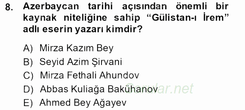 XIX. Yüzyıl Türk Dünyası 2013 - 2014 Dönem Sonu Sınavı 8.Soru