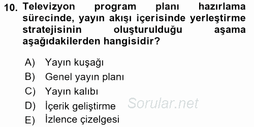 Radyo ve Televizyon İşletmeciliği 2016 - 2017 Dönem Sonu Sınavı 10.Soru