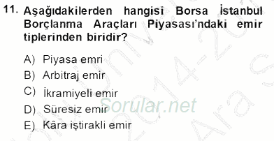 Borsaların Yapısı ve İşleyişi 2014 - 2015 Ara Sınavı 11.Soru