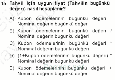 Borsaların Yapısı ve İşleyişi 2014 - 2015 Ara Sınavı 15.Soru