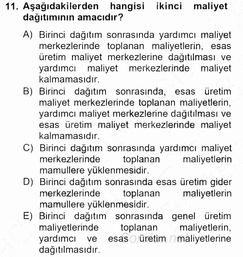 Maliyet Analizleri 2012 - 2013 Dönem Sonu Sınavı 11.Soru