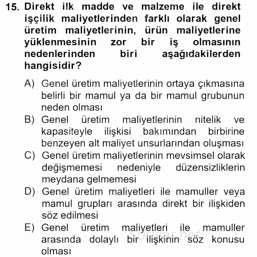 Maliyet Analizleri 2012 - 2013 Dönem Sonu Sınavı 15.Soru