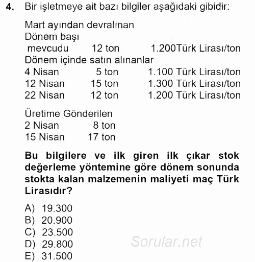 Maliyet Analizleri 2012 - 2013 Dönem Sonu Sınavı 4.Soru