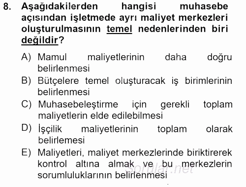 Maliyet Analizleri 2012 - 2013 Dönem Sonu Sınavı 8.Soru