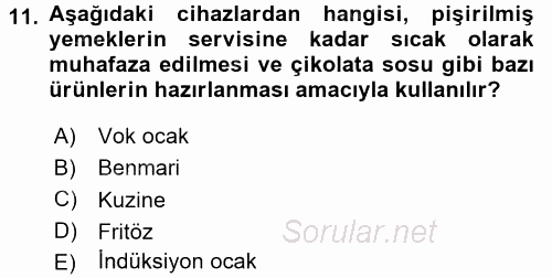 Mutfak Hizmetleri Yönetimi 2016 - 2017 Dönem Sonu Sınavı 11.Soru