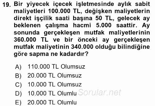 Mutfak Hizmetleri Yönetimi 2016 - 2017 Dönem Sonu Sınavı 19.Soru