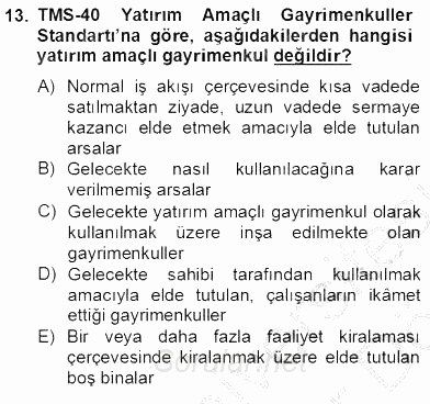 Gayrimenkul Yönetiminde Mesleki Etik 2012 - 2013 Dönem Sonu Sınavı 13.Soru
