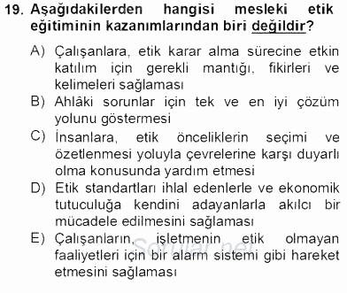 Gayrimenkul Yönetiminde Mesleki Etik 2012 - 2013 Dönem Sonu Sınavı 19.Soru