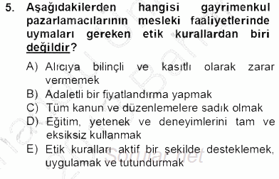 Gayrimenkul Yönetiminde Mesleki Etik 2012 - 2013 Dönem Sonu Sınavı 5.Soru