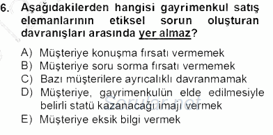 Gayrimenkul Yönetiminde Mesleki Etik 2012 - 2013 Dönem Sonu Sınavı 6.Soru