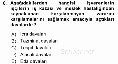 İş Sağlığı ve Güvenliği 2016 - 2017 Dönem Sonu Sınavı 6.Soru