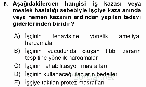 İş Sağlığı ve Güvenliği 2016 - 2017 Dönem Sonu Sınavı 8.Soru