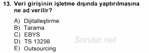 Dosyalama Arşivleme 2012 - 2013 Dönem Sonu Sınavı 13.Soru