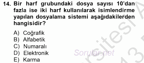 Dosyalama Arşivleme 2012 - 2013 Dönem Sonu Sınavı 14.Soru