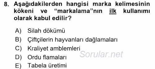 Marka ve Yönetimi 2015 - 2016 Ara Sınavı 8.Soru