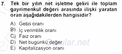 Emlak Finans ve Emlak Değerleme 2012 - 2013 Dönem Sonu Sınavı 7.Soru