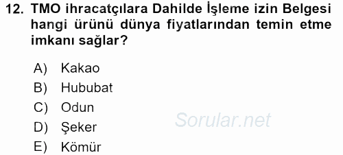 Dış Ticaretle İlgili Kurumlar ve Kuruluşlar 2016 - 2017 3 Ders Sınavı 12.Soru