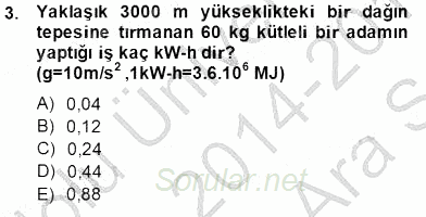 Geleneksel Enerji Kaynakları 2014 - 2015 Ara Sınavı 3.Soru