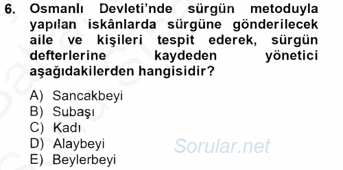 Osmanlı´da İskan ve Göç 2012 - 2013 Dönem Sonu Sınavı 6.Soru