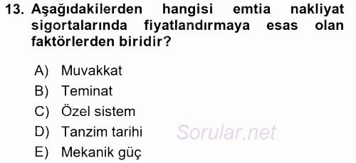 Hayat Dışı Sigortalar 2015 - 2016 Ara Sınavı 13.Soru