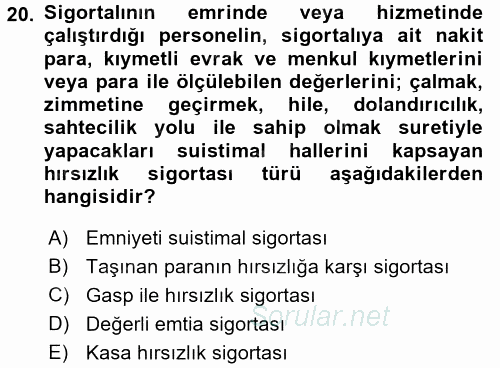 Hayat Dışı Sigortalar 2015 - 2016 Ara Sınavı 20.Soru
