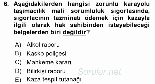 Hayat Dışı Sigortalar 2015 - 2016 Ara Sınavı 6.Soru