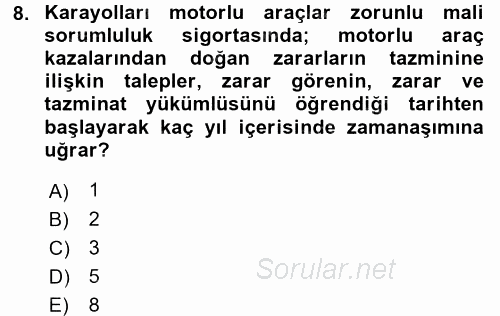 Hayat Dışı Sigortalar 2015 - 2016 Ara Sınavı 8.Soru