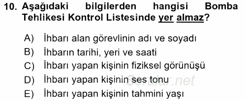 Özel Güvenlik Hizmetlerinde Güvenlik Önlemleri 2016 - 2017 Dönem Sonu Sınavı 10.Soru