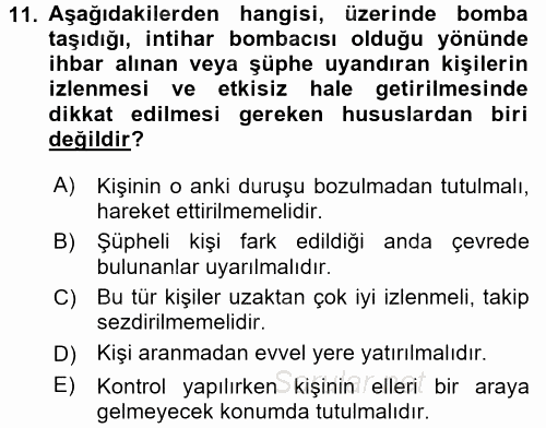 Özel Güvenlik Hizmetlerinde Güvenlik Önlemleri 2016 - 2017 Dönem Sonu Sınavı 11.Soru