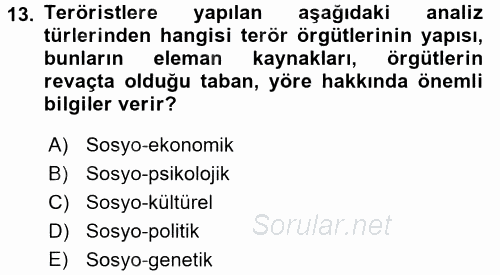 Özel Güvenlik Hizmetlerinde Güvenlik Önlemleri 2016 - 2017 Dönem Sonu Sınavı 13.Soru