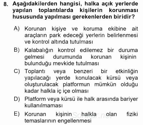 Özel Güvenlik Hizmetlerinde Güvenlik Önlemleri 2016 - 2017 Dönem Sonu Sınavı 8.Soru