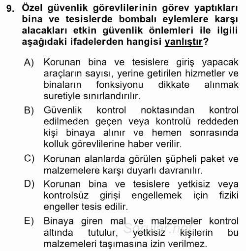 Özel Güvenlik Hizmetlerinde Güvenlik Önlemleri 2016 - 2017 Dönem Sonu Sınavı 9.Soru